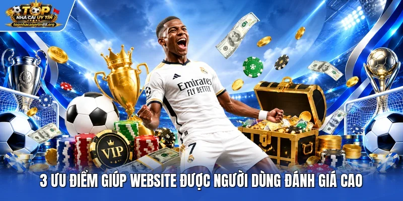 3 ưu điểm giúp website được người dùng đánh giá cao 3 ưu điểm giúp website được người dùng đánh giá cao