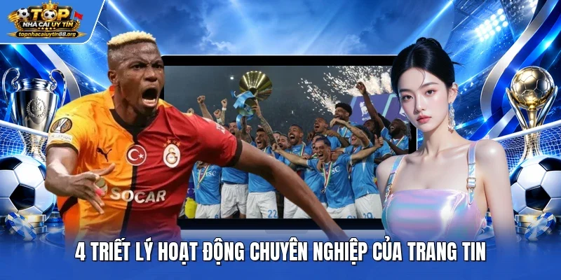 4 triết lý hoạt động chuyên nghiệp của trang tin 4 triết lý hoạt động chuyên nghiệp của trang tin