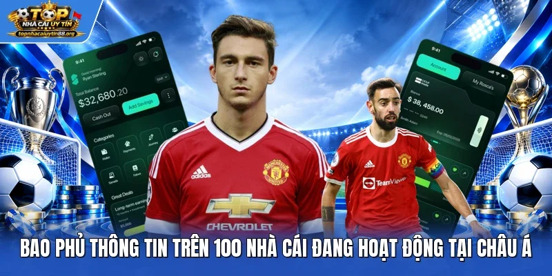 Bao phủ thông tin trên 100 nhà cái đang hoạt động tại châu Á
