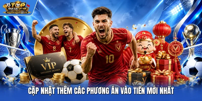 Cập nhật thêm các phương án vào tiền mới nhất Cập nhật thêm các phương án vào tiền mới nhất