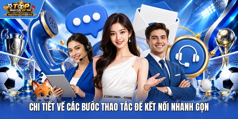 Chi tiết về các bước thao tác để kết nối nhanh gọn
