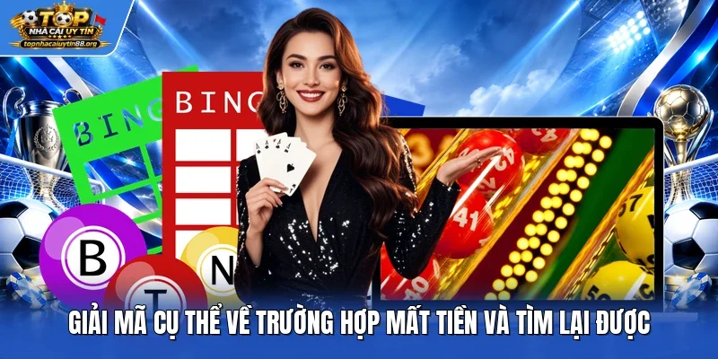 Giải mã cụ thể về trường hợp mất tiền và tìm lại được