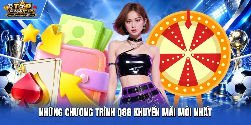 Những chương trình Q88 khuyến mãi mới nhất