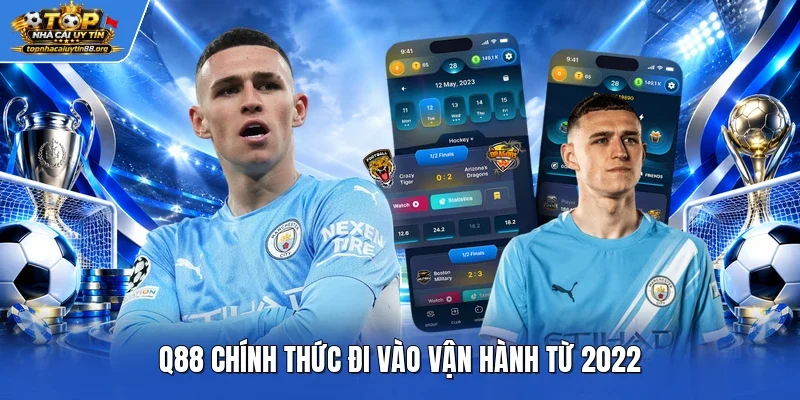 Q88 chính thức đi vào vận hành từ 2022