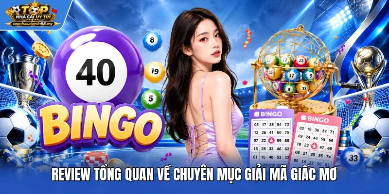 Review tổng quan về chuyên mục giải mã giấc mơ