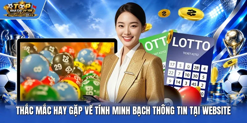Thắc mắc hay gặp về tính minh bạch thông tin tại website
