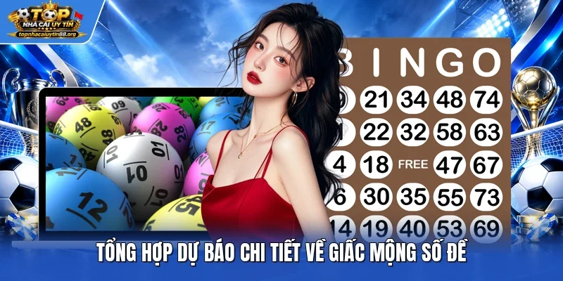 Tổng hợp dự báo chi tiết về giấc mộng số đề